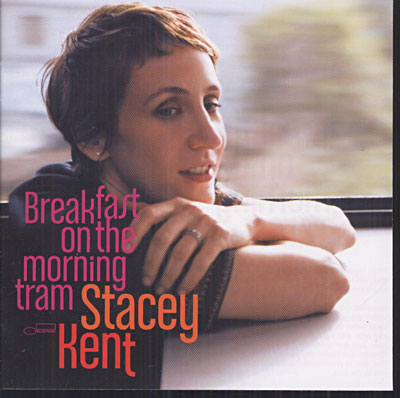Stacey_Kent_Breakfast_on_the_morning_tram